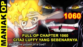 FULL OP 1060.. CITA2 LUFFY YANG SESUNGGUHNYA DAN KEKUATAN IM SAMA