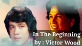 IN THE BEGINNING by VICTOR WOOD with LYRICS #victorwood #oldiesbutgoodies
