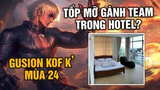 GUSION KOF K' MÙA 24: TỐP MỠ GÁNH TEAM TRONG... KHÁCH SẠN? | MLBB