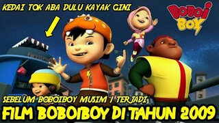 Film BoBoiBoy Di Tahun 2009 | Ada Ibu Nya BoBoiBoy ?