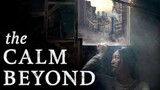 The Calm Beyond (2022) : ความสงบ สุดหลอน