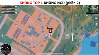 Không top 1 không ngủ (p2)