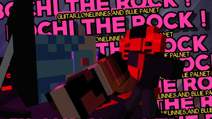 Guitar,Lonelinnes,And Blue Planet - MALE VERSION - kessoku band [ Bochi The Rock Ep 5 ] - MINECRAFT
