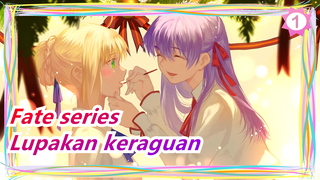 [Fate series] Lupakan keraguan di bawah Cahaya_1