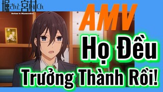 [Horimiya] AMV | Họ Đều Trưởng Thành Rồi!