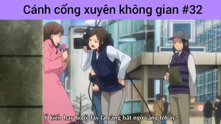 Cánh cổng xuyên không gian p32