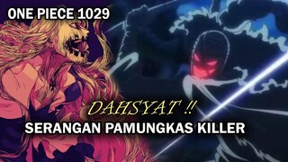 SPOILER SINGKAT 1029 !! KILLER TERLALU OP SAMPAI HAWKINS DIBUAT K.O ( ONE PIECE )