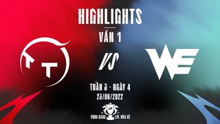 TT vs WE | Highlights - Game 1 | Tuần 3 Ngày 4 | LPL Mùa Hè 2022