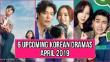 6 Upcoming Korean Dramas Release In April 2019