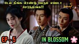 In Blossom🌸 EP: 05 Chinese Drama in Tamil | Drama Tamil Review
