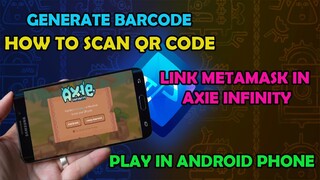 Axie Infinity Link Metamask and Scan QR Code (Tagalog)