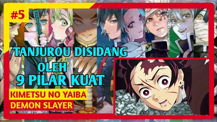 TANJUROU DISIDANG OLEH PARA PILAR !! || Alur cerita kimetsu No yaiba. part 5