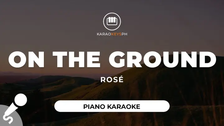 On The Ground - ROSÉ (Piano Karaoke)