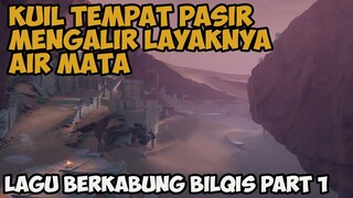 Lagu Berkabung Bilqis Part 1 : Kuil Tempat Pasir Mengalir Layaknya Air Mata【Genshin Impact】