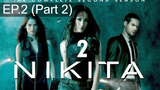 หยุดดูไม่ได้ 🔫 Nikita Season 2 นิกิต้า รหัสเธอโคตรเพชรฆาต พากย์ไทย 💣 EP2_2
