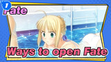 Fate|[DAYS]Ways to open Fate_1