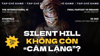 SILENT HILL KHÔNG CÒN “CÂM LẶNG” ? E3 “YÊU HÒA BÌNH” CÙNG PHA “QUAY XE” CỦA TI10 | TẠP CHÍ GAME #7