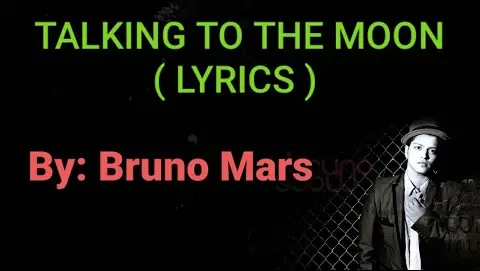 Bruno Mars -Talking To The Moon (Lyrics)