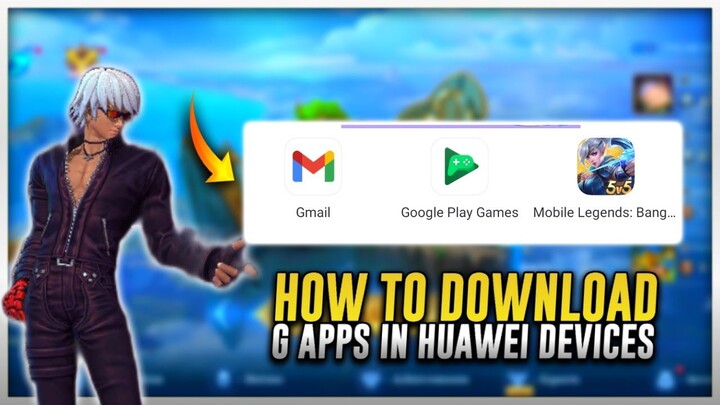 HOW TO DOWNLOAD GOOGLE APPS & MOBILE LEGENDS IN HUAWEI DEVICES