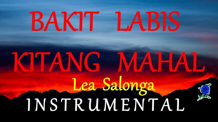 BAKIT LABIS KITANG MAHAL -  LEA SALONGA instrumental (lyrics)