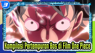 Kompilasi Pertempuran Bos di Film One Piece_3