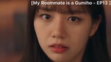 My Roommate is a Gumiho - EP13 : เราเลิกกันเถอะ