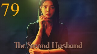 Second Husband Episode 79