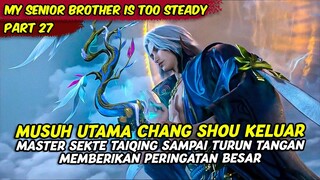 EPISODE 27 | MY SENIOR BROTHER IS TOO STEADY | CHANG SHOU MENDAPATKAN HARTA DARI GURU BESAR TAIQING