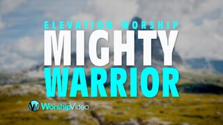 Mighty Warrior - Elevation Worship [With Lyrics]