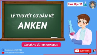 Lý Thuyết Cơ Bản Về Anken - Hóa Học 11 || Hóa Học Nhổn