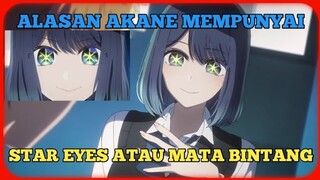 Alasan Kenapa Akane mendapat Mata Bintang | Anime Oshi No ko