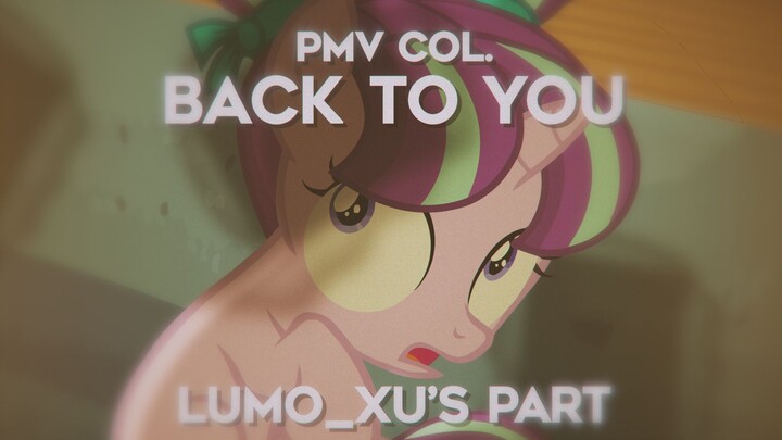 【PMV Part/自制】Back to You - Part3 (60f)