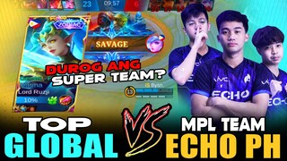 DUROG ANG SUPER TEAM?! TOP GLOBAL PLAYER vs. TOP TEAM IN MPL SEASON 9 ECHO PH ~ MOBILE LEGENDS