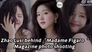 [Ver 2] Zhao Lusi behind “Madame Figaro” magazine shooting