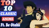 Top 10 Classic/Old Anime {Hindi} Ft. @Be Otaku