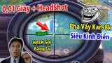 0,01 Giây + HeadShot | Pha Vẩy Kar98k Siêu Kinh Điển Như HACK | PUBG Mobile