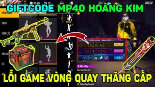 GiftCode MP40 Hoàng Kim, Lỗi Game Vòng Quay Thăng Cấp Bán Quà Độc Quyền Thẻ Vô Cực Mùa 8 | THI BLUE