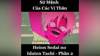 Phần 2 anime animes animefan animeedit heionsedainoidatentachi xuhuong xuhuongtiktok