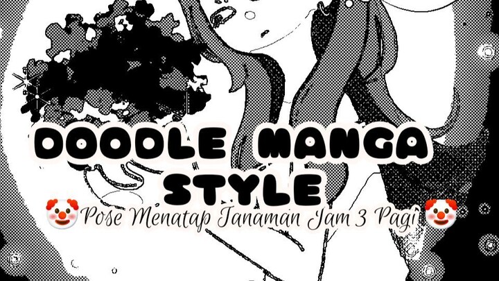 ✨DOODLE MANGA STYLE 🎨😱 pose menatap tanaman jam 3 pagi