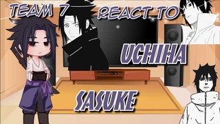 Past Team 7 react to Uchiha Sasuke |2/3|《Naruto Shippuden》《Team 7》[This is me:3]