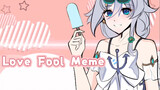 【Beng San Meme/Fu Hua】Love fool Meme