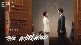 THE WHIRLWIND EP 1  KDRAMA ENG SUB (2024)🇰🇷