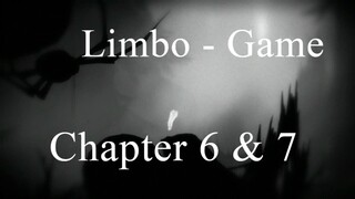 Limbo - Gameplay Chapter 6 & 7