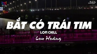 Bắt Cóc Con Tim ( Lofi Ver. ) - Lou Hoàng ... trái tim anh đã hé mở cửa để đón em