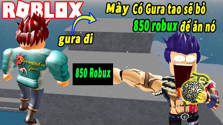Roblox - Clip Cũ Nếu Mày Có Trái Ác Quỷ Gura Tao Sẽ Bỏ 850 Robux Để Ăn Nó |One Piece Final Chapter 2