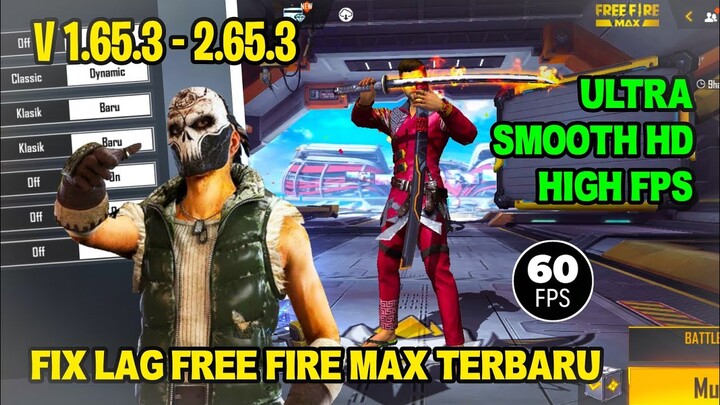 FIX LAG FREE FIRE MAX 2.65.3 | CONFIG ANTI PATAH PATAH RAM 2GB FF | CONFIG FF NO LAG TERBARU