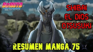 SHIBAI, EL DIOS OTSUTSUKI ❌AMADO REVELA SU PLAN! / BORUTO MANGA CAP 75