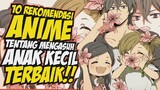 10 Rekomendasi Anime Tentang Mengasuh Anak Kecil Terbaik!!