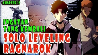 INGATAN YANG KEMBALI | SOLO LEVELING RAGNAROK CHAPTER 22