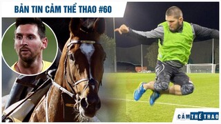 Bản tin Thể Thao #60 | Siêu ngựa đua đắt hơn Ronaldo-Messi-Neymar; Khabib lấn sân cầu thủ?